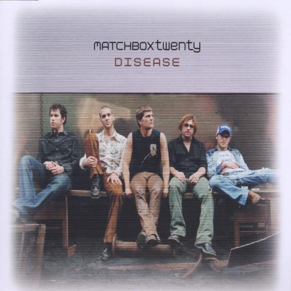 Matchbox Twenty – Disease