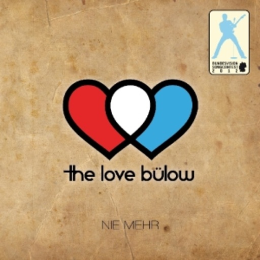 The Love Bülow – Nie mehr