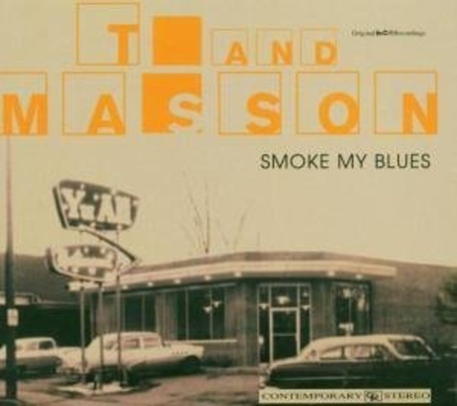 T And Masson – Smoke My Blues