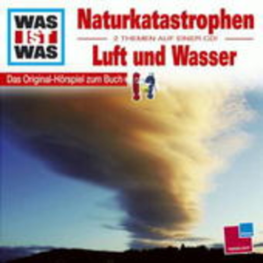 Diverse – Was ist was - Folge 27 - Naturkatastrophen/Luft und Wasser