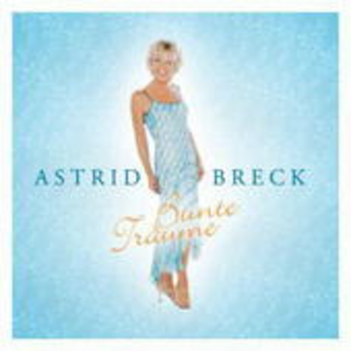 Astrid Breck – Bunte Träume