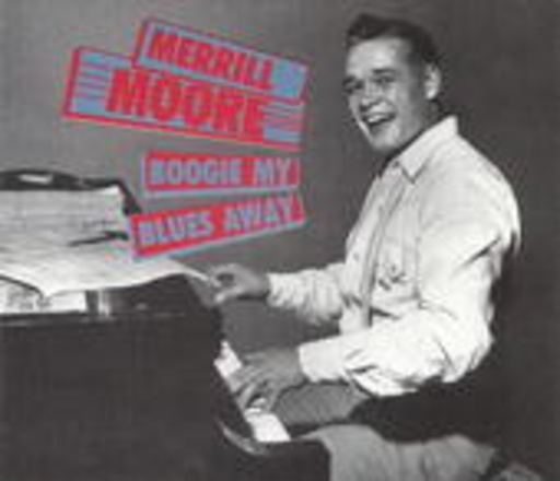Merrill Moore – Boogie My Blues Way