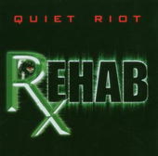 Quiet Riot – Rehab