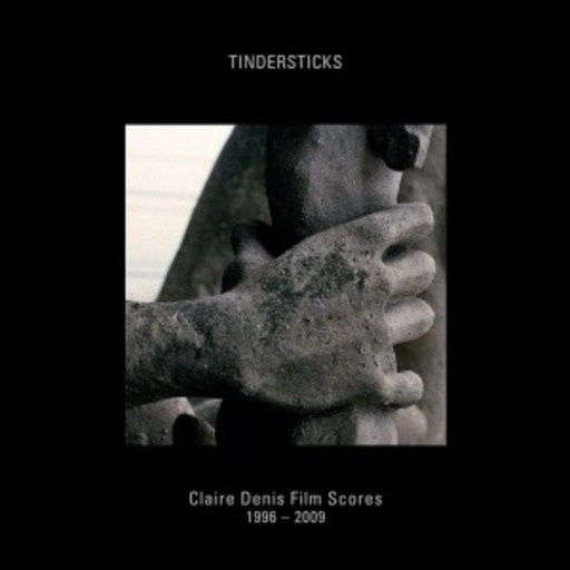 Tindersticks – Claire Denis Film Scores 1996-2009