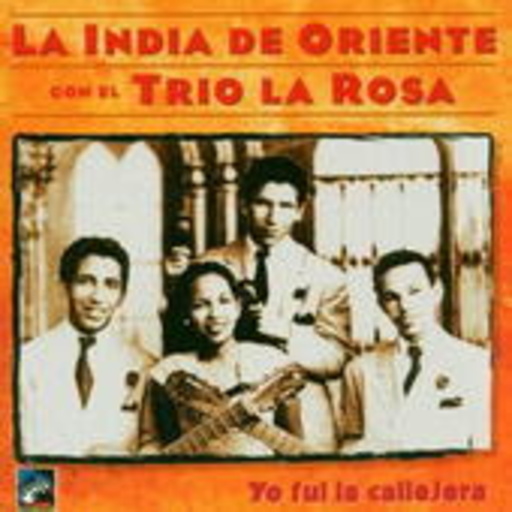 Trio La Rosa – La India De Oriente
