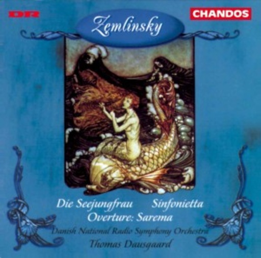 Thomas Dausgaard/Symphonieorchester des Dänischen Rundf. – Die Seejungfrau/Sinfonietta op. 23/Ouvertüre zu Sarena