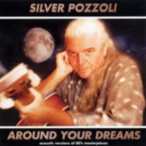 Silver Pozzoli – Around Your Dreams