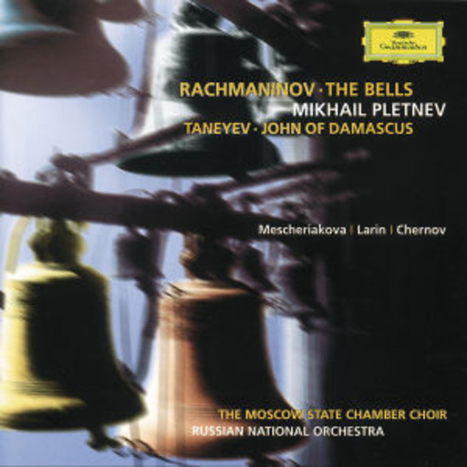 Mikhail Pletnev/The Moscow State Chamber Choir – Rachmaninov: The Bells/Taneyev: John Of Damascus