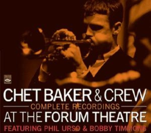 Chet Baker & Crew – At The Forum Theatre (Complete Recordings)