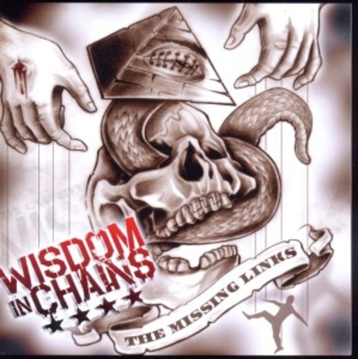 Wisdom In Chains – The Missing Links