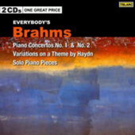 Diverse – Everybody's Brahms: Piano Concertos No. 1 & 2/Solo Piano Pieces