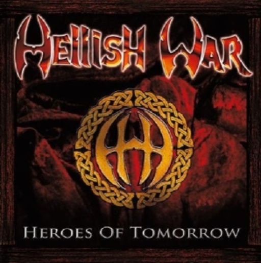 Hellish War – Heroes Of Tomorrow/Defender Of Metal