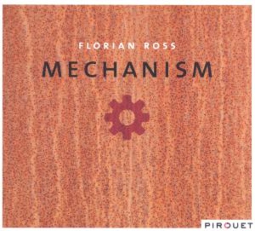 Florian Ross – Mechanism