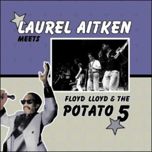 Laurel Aitken – Laurel Aitken Meets Floyd Lloyd & The Potato 5