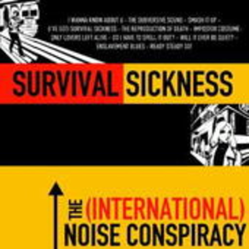 The ( International) Noise Conspiracy – Survival Sickness