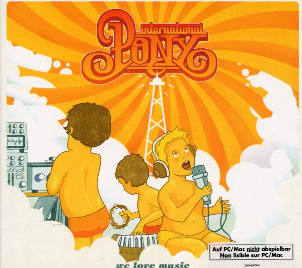 International Pony – We Love Music