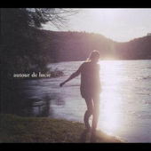 Autour De Lucie – Autour De Lucie