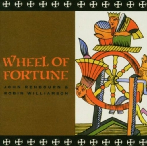 John Renbourn & Robin Williamson – Wheel Of Fortune