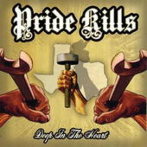 Pride Kills – Deep In The Heart