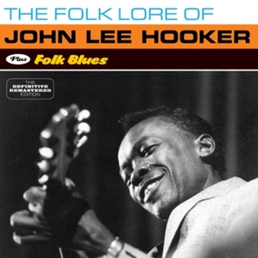 John Lee Hooker – The Folk Lore Of John Lee Hooker