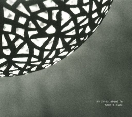 Dakota Suite – An Almost Silent Life