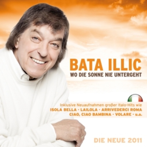Bata Ilic – Wo die Sonne nie untergeht