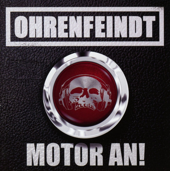 Ohrenfeindt – Motor an!