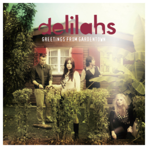 Delilahs – Greetings From Gardentown