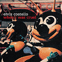 Elvis Costello – When I Was Cruel