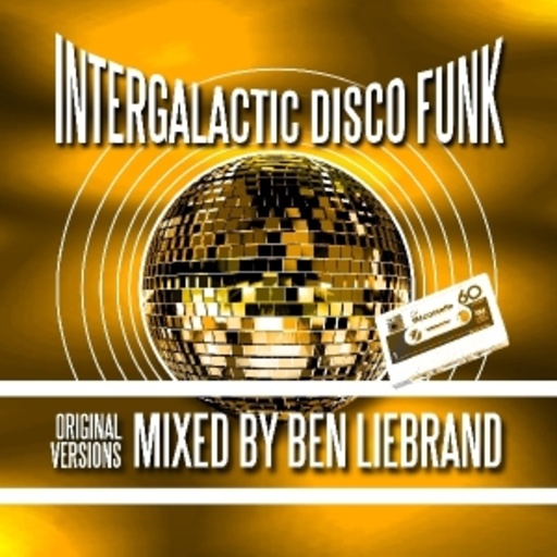 Diverse – Intergalactic Disco Funk - Mixed by Ben Liebrand