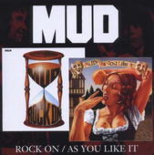 Mud – Rock On/As You Like It