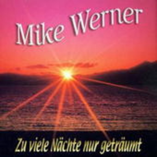 Mike Werner – Zu viele Nächte nur geträumt