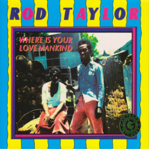 Rod Taylor – Where Is Your Love Mankind