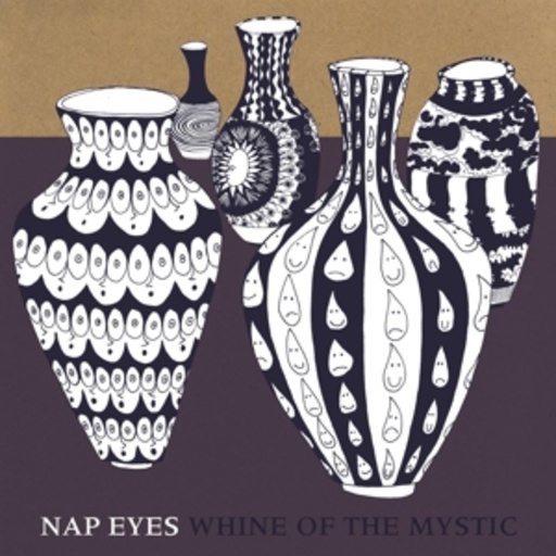 Nap Eyes – Whine Of The Mystic