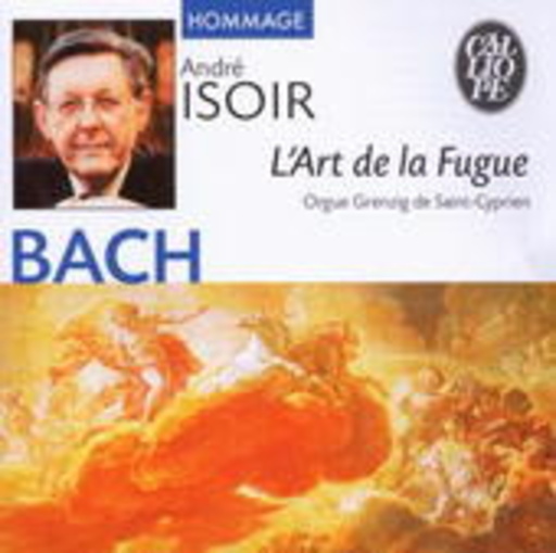 André Isoir – L' Art De La Fugue (Hommage)
