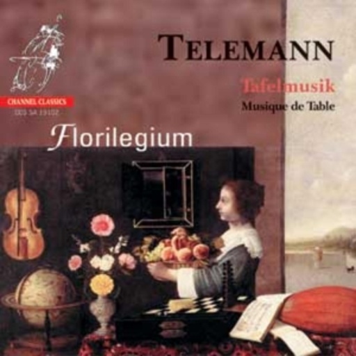 Florilegium – Tafelmusik - Musique De Table