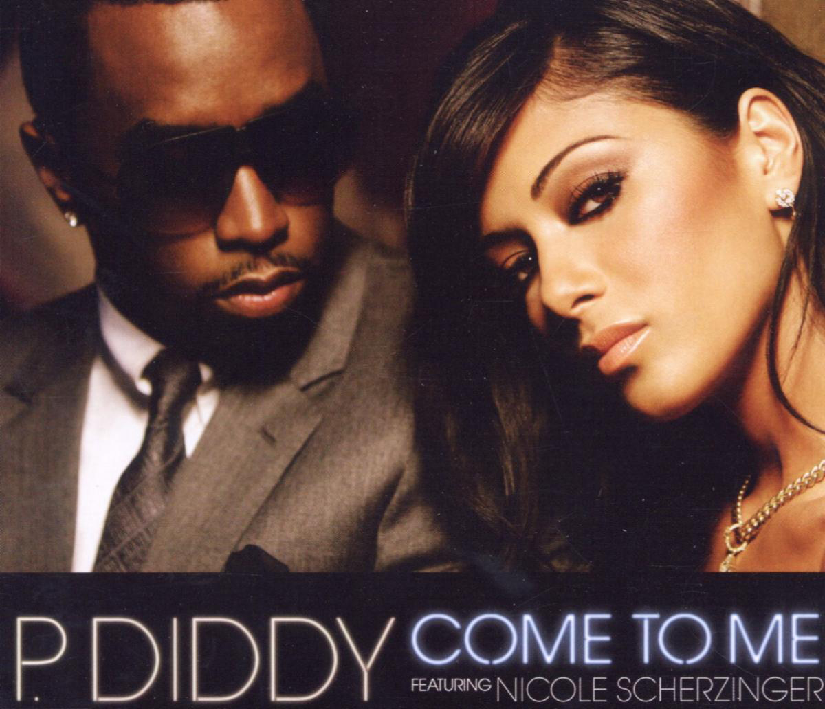 P. Diddy feat. Nicole Scherzinger – Come To Me