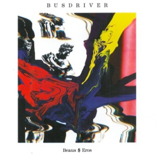 Busdriver – Beaus & Eros