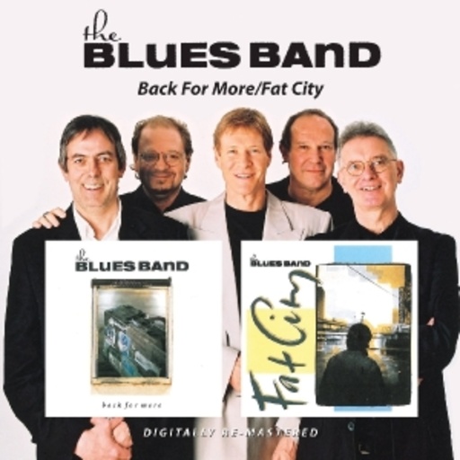 Blues Band – Back For More/Fat City