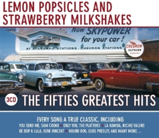 Diverse – Lemon Popsicles And Strawberry Milkshakes - The Fifties Greatest Hits