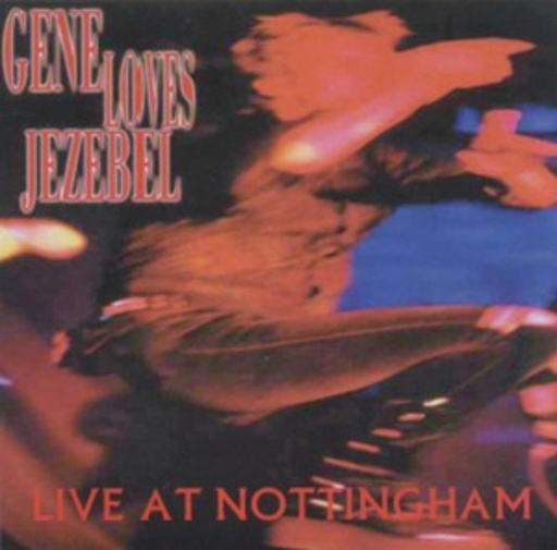 Gene Loves Jezebel – Live At Nottingham