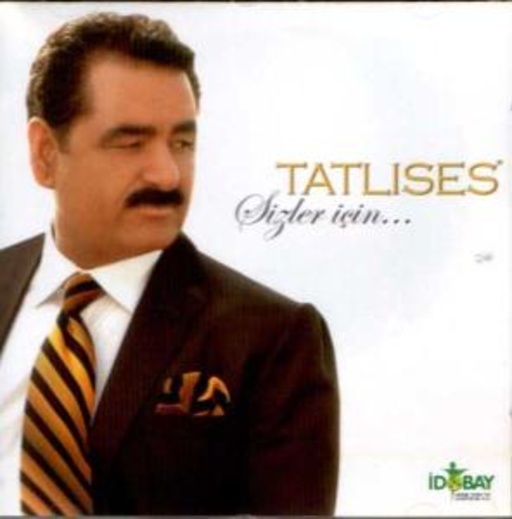 Ibrahim Tatlises – Sizler Icin...