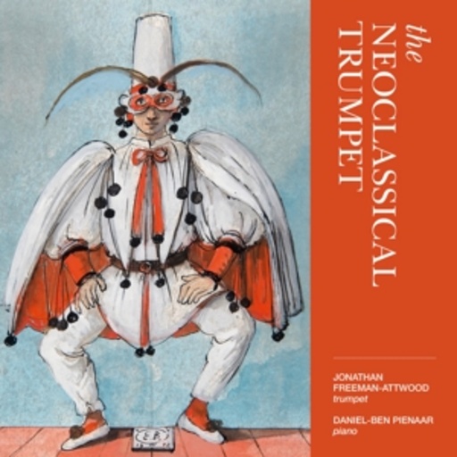 Jonathan Freeman-Attwood – Neoclassical Trumpet