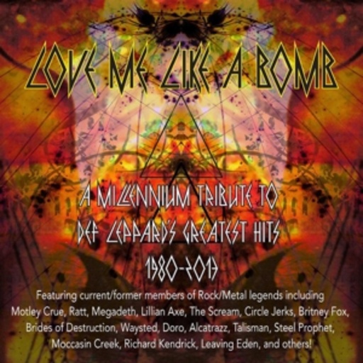Love Me Like A Bomb – Tribute To Def Leppard’s Greatest Hits 1980-2013