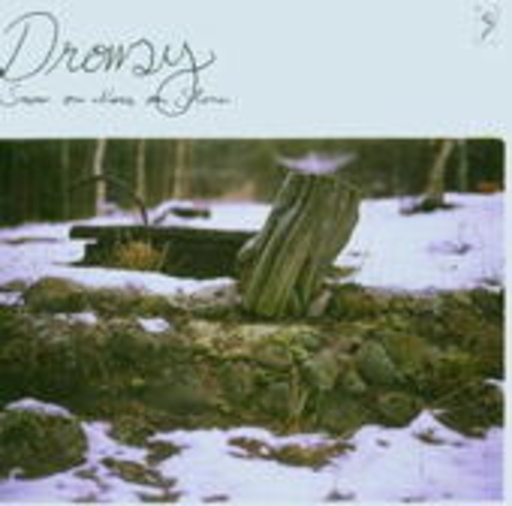 Drowsy – Snow On Moss On Stone