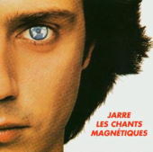 Jean Michel Jarre – Chants Magnetiques