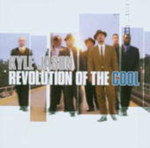 Kyle Jason – Revolution Of The Cool