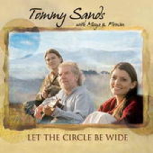 Tommy Sands With Maya Fionán – Let The Circle Be Wide