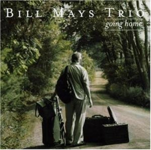 Bill Mays Trio – Going Home