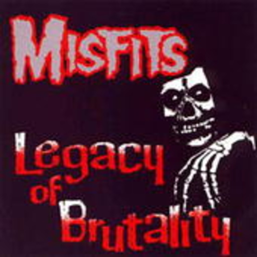 The Misfits – Legacy Of Brutality
